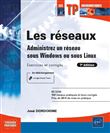 Les réseaux - Administrez un réseau sous Windows ou sous Linux : Exercices et corrigés (7ème édition)