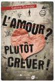 L'amour ? Plutôt crever