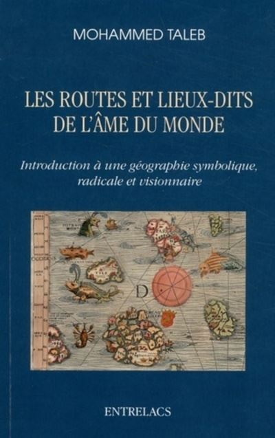 Les routes et lieux-dits de l'â‚me du monde