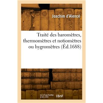 Traité des baromètres, thermomètres et notiomètres ou hygromètres