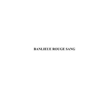 Banlieue Rouge Sang