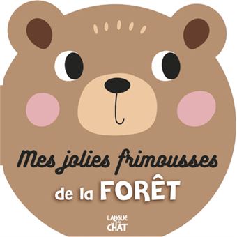 Mes jolies frimousses de la forêt