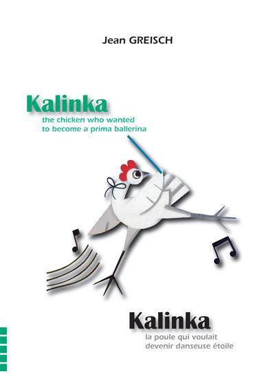 Kalinka, la poule qui voulait devenir danseuse-étoile, Kalinka, the chicken who wanted to become a prima ballerina