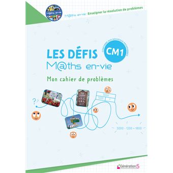 Les défis Maths en-vie, Mon cahier de problèmes CM1