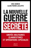 La nouvelle guerre secrète - Unités militaires clandestines et opérations spéciales