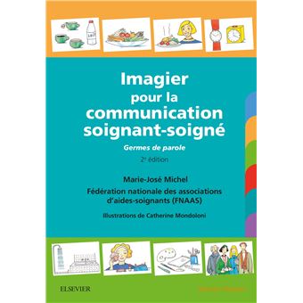 Imagier pour la communication soignant-soigné - broché - Marie-José Michel,  Livre tous les livres à la Fnac