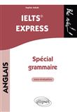 Anglais. IELTS  Express. Spécial grammaire