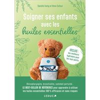 Soigner ses enfants avec les huiles essentielles