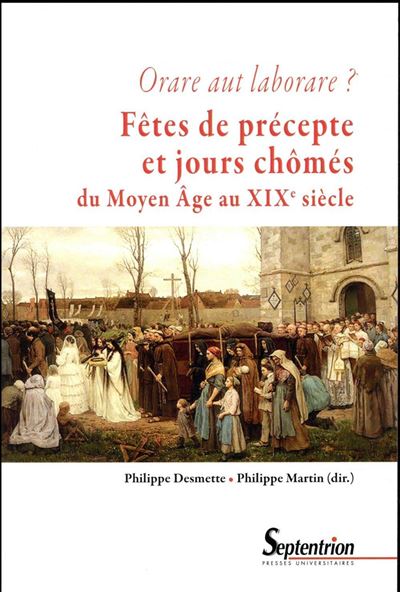 Fêtes de précepte et jours chômés du Moyen Age au début du XXe siècle
