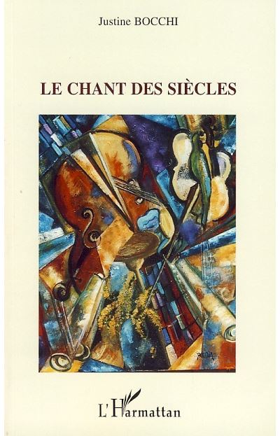 Le chant des siècles - Justine Bocchi - broché