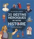 20 destins héroïques de notre histoire : de Vercingétorix à Arnaud Beltrame