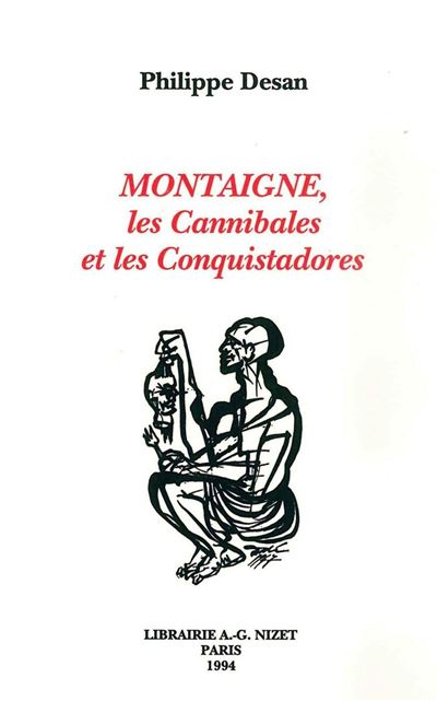 Montaigne les cannibales et les conquistadores