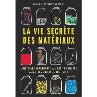 La vie secrète des matériaux