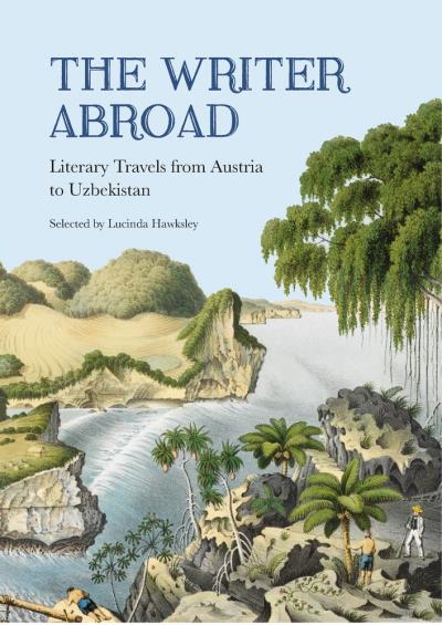 The writer abroad - Lucinda Hawksley - broché