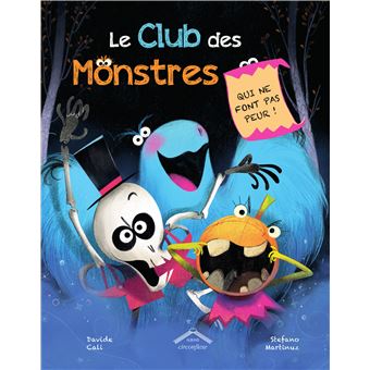 Le club des monstres qui ne font pas peur !