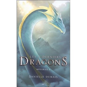 Les 5 derniers dragons - Intégrale 4 - Tome 7 à 8