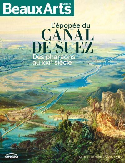 Canal de suez. quarantes siecles d'une grande epopee