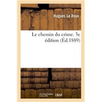 Le chemin du crime. 3e édition