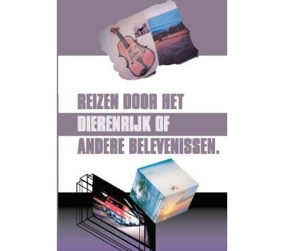 Reizen door het dierenrijk of andere belevenissen