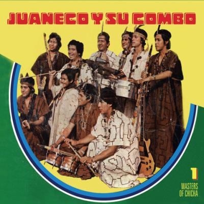 Juaneco y su combo - Masters of chicha
