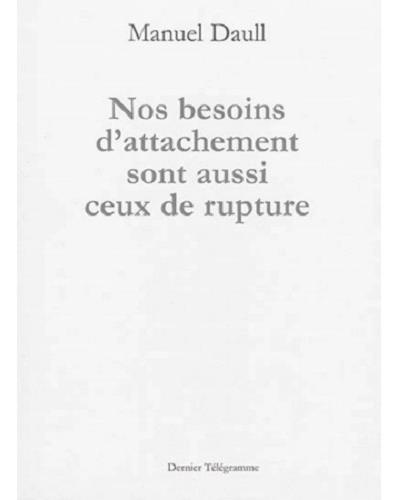 Nos besoins d'attachement sont aussi ceux de rupture