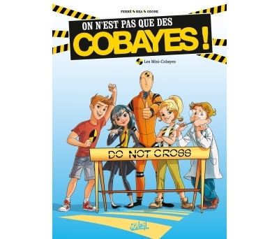 On n'est pas que des cobayes ! - Tome 01 - Les Mini-Cobayes