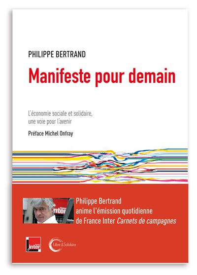 Manifeste pour demain - Philippe Bertrand - broché