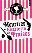 Meurtres et charlotte aux fraises . Les enquêtes d Hannah Swensen, vol. 2