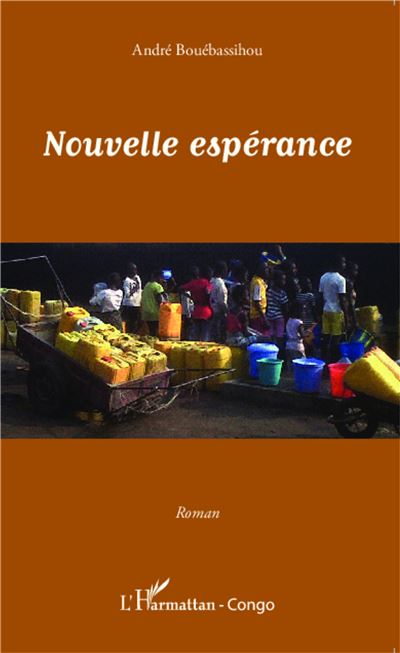 Nouvelle espérance - André Bouebassihou - broché