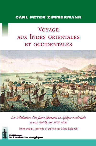 Voyage aux Indes Orientales et Occidentales