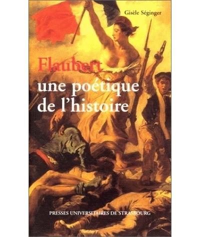 Flaubert une poetique de l'histoire