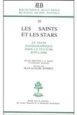 BB n°10 - Les Saints et les stars - Le Texte hagiographique dans la culture populaire