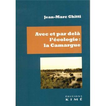 Avec et par delà l'écologie : la Camargue