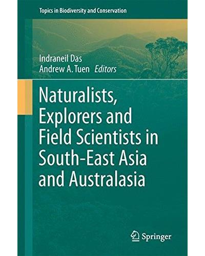 Naturalists, explorers and field scientists in South-East Asia and Australia