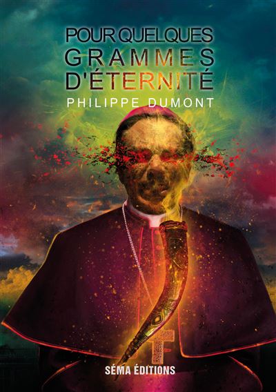 Pour quelques grammes d'éternité - Philippe Dumont - broché