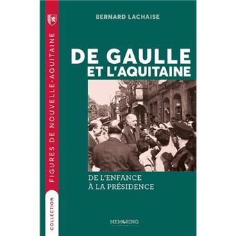 De Gaulle et l'Aquitaine