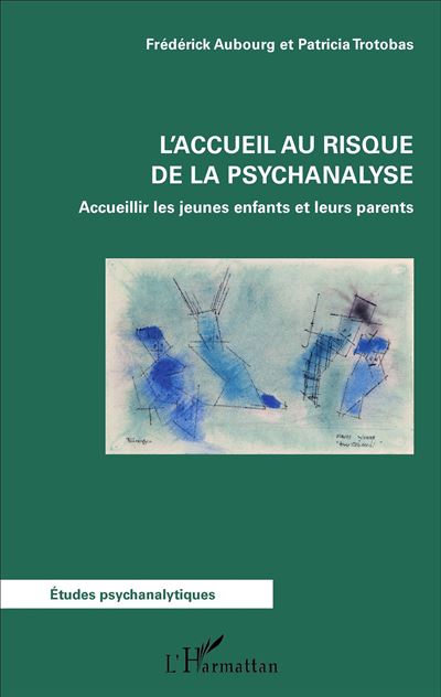 L'accueil au risque de la psychanalyse - Frédérick Aubourg - broché