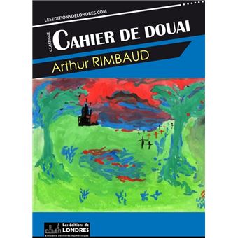 Cahier de Douai - ebook (ePub) - Arthur Rimbaud - Achat ebook