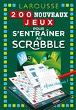 200 Nouveaux jeux pour s'entraîner au Scrabble