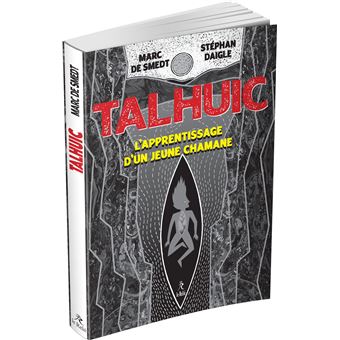 Talhuic - L''apprentissage d'un jeune chaman