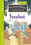 Premiers classiques Larousse - Ivanhoé CE1