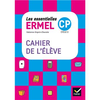Les Essentielles Ermel Maths Cp Ed 2017 Cahier De L Eleve Cahier De L Eleve Edition 2017 Broche Fabienne Emprin Charotte Achat Livre Fnac