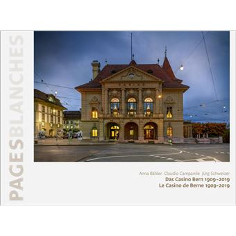 LA CASINO DE BERNE 1909-2019 - DAS CASINO BERN