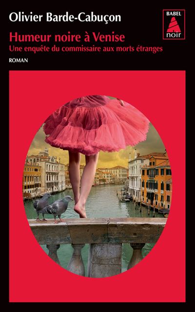 Humeur noire à Venise - Olivier Barde-Cabuçon - Poche