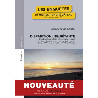 Enquete Du Commissaire Gateau Tome 1 Disparition Inquietante Lozeriane De Chatel Broche Achat Livre Fnac