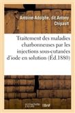 Du Traitement des maladies charbonneuses chez l'homme
