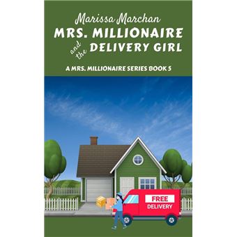 Mrs. Millionaire and the Delivery Girl - 1
