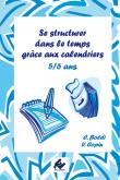 Se structurer dans le temps grâce aux calendriers, 5-6 ans