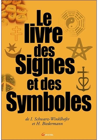 Le livre des signes et des symboles - Hans Biedermann - broché