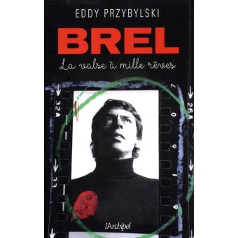 Brel, la valse à mille rêves